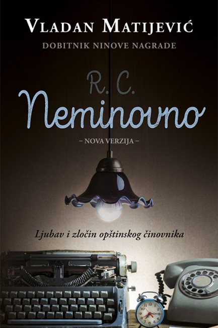 R. C. Neminovno Vladan Matijević Domaći pisci