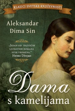 Dama s kamelijama Aleksandar Dima Sin Klasična književnost