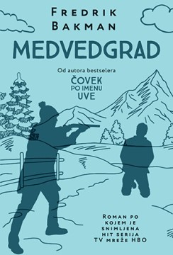 Medvedgrad Fredrik Bakman Drama