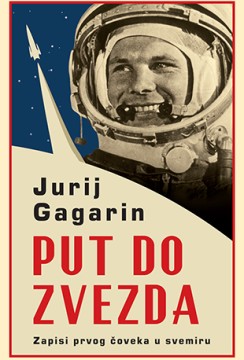 Put do zvezda Jurij Gagarin Autobiografije i biografije