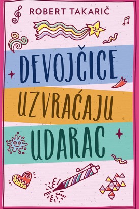 Devojčice uzvraćaju udarac Robert Takarič Knjige za decu