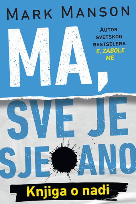 Ma, sve je sje-ano Mark Manson Publicistika