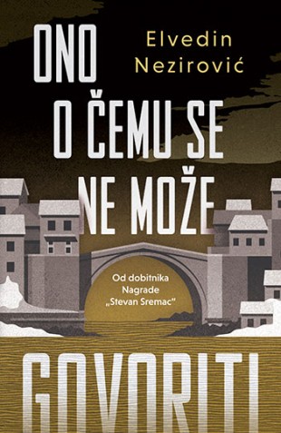 Ono o čemu se ne može govoriti Elvedin Nezirović Drama