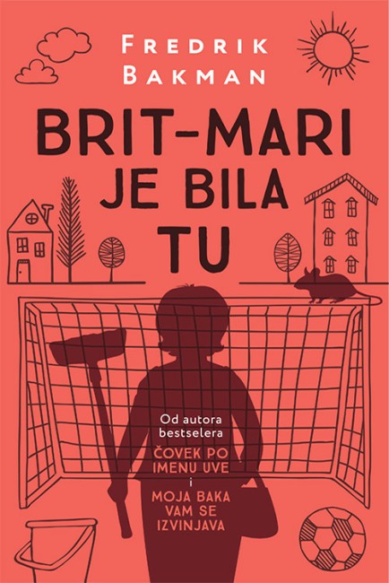 Brit-Mari je bila tu Fredrik Bakman Drama