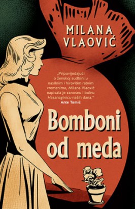 Bomboni od meda Milana Vlaović Istorijski Drama Bez prevoda