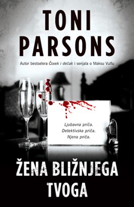 Žena bližnjega tvoga Toni Parsons Drama Trileri