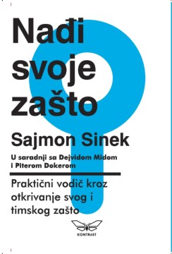 Nađi svoje zašto	Sajmon Sinek	popularna psihologija