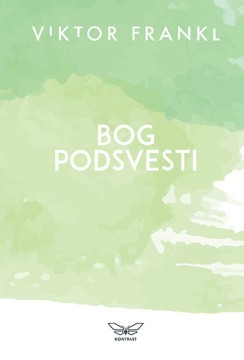Bog podsvesti Viktor Frankl Psihologija