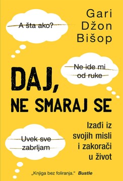 Daj, ne smaraj se Gari Džon Bišop Publicistika