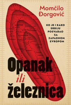 Opanak ili železnica Momčilo Ðorgović Domaći autori Publicistika Istorija