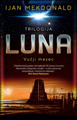 Luna – Vučji mesec Ijan Mekdonald Naučna fantastika Luna