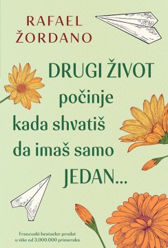 Drugi život počinje kada shvatiš da imaš samo jedan... Rafael Žordano Drama