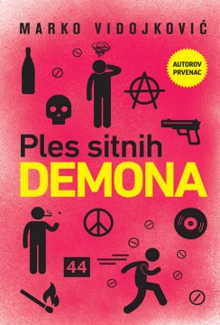 Ples sitnih demona Marko Vidojković Domaći pisci