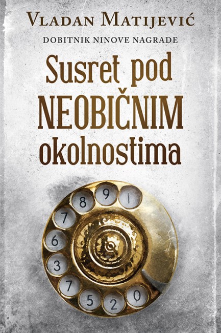 Susret pod neobičnim okolnostima Vladan Matijević Domaći pisci