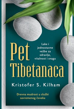 Pet Tibetanaca Kristofer S. Kilhem Zdravlje, sport i lepota