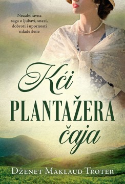 Kći plantažera čaja Dženet Maklaud Troter Istorijski