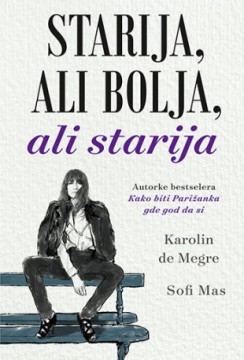 Starija, ali bolja, ali starija Karolin de Megre, Sofi Mas Publicistika Duh i telo