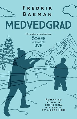 Medvedgrad Fredrik Bakman Drama