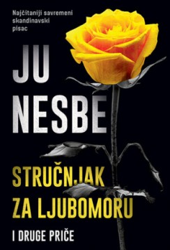 Stručnjak za ljubomoru i druge priče Ju Nesbe Trileri Kriminalistički Priče