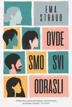 Ovde smo svi odrasli Ema Straub Drama